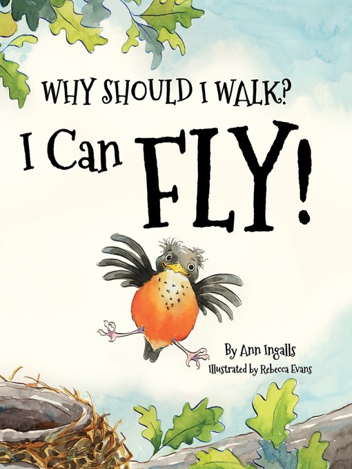 Ann Ingalls创作的Why Should I Walk? I Can Fly!作品的详细信息 - 可供借阅